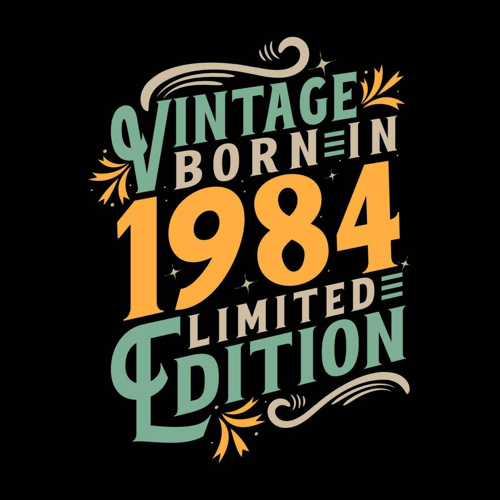 Vintage Born in 1984, Born in Vintage 1984 Birthday Celebration vector