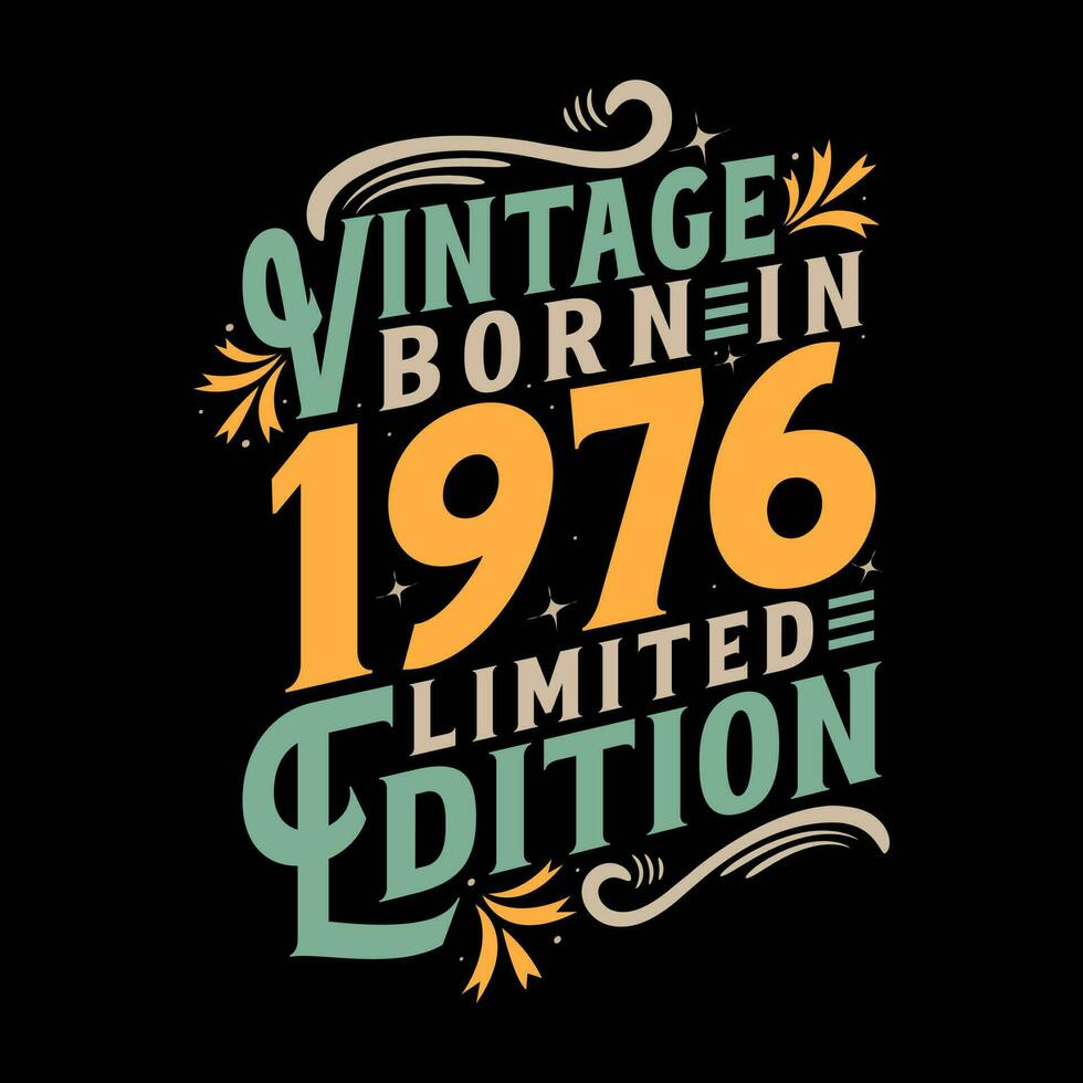 Vintage Born in 1976, Born in Vintage 1976 Birthday Celebration vector