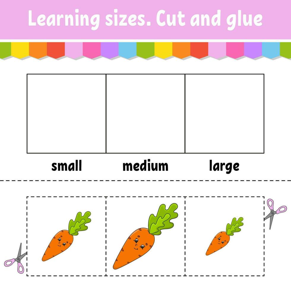 Learning sizes. Cut and glue. Easy level. Color activity worksheet. Game for children. Cartoon character. Vector illustration.