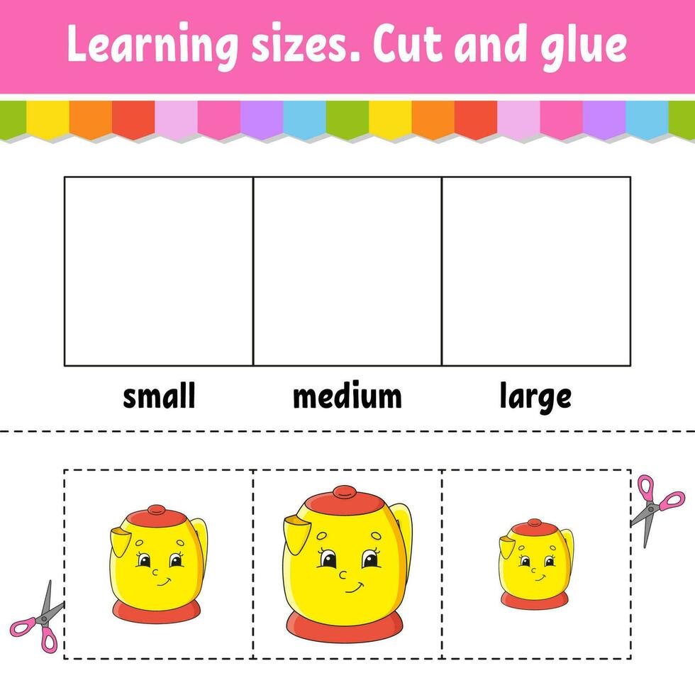 Learning sizes. Cut and glue. Easy level. Color activity worksheet. Game for children. Cartoon character. Vector illustration.