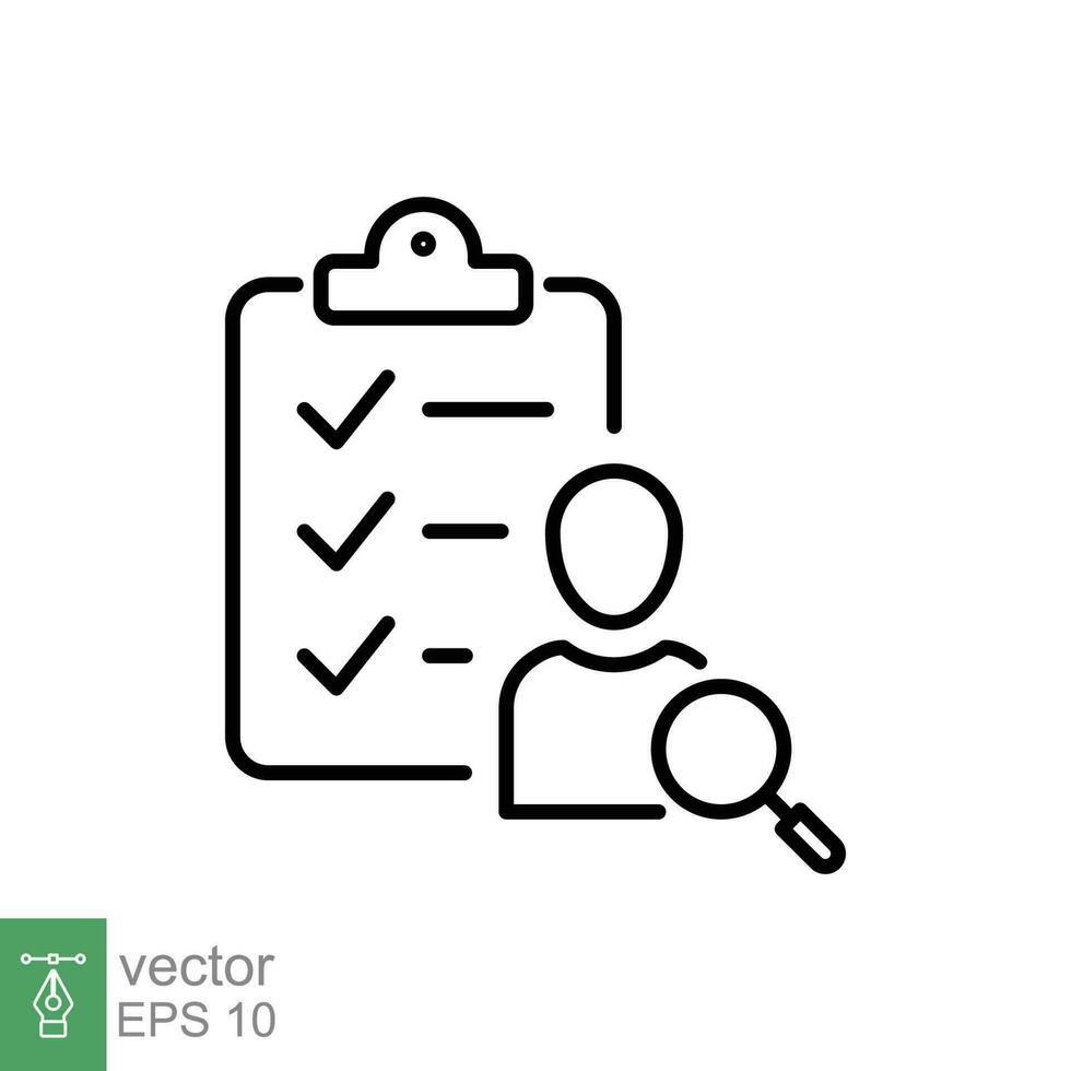 Search job vacancy icon. Simple outline style. Human resource, hire, people, select candidate, recruit, business concept. Thin line symbol. Vector illustration isolated on white background. EPS 10.