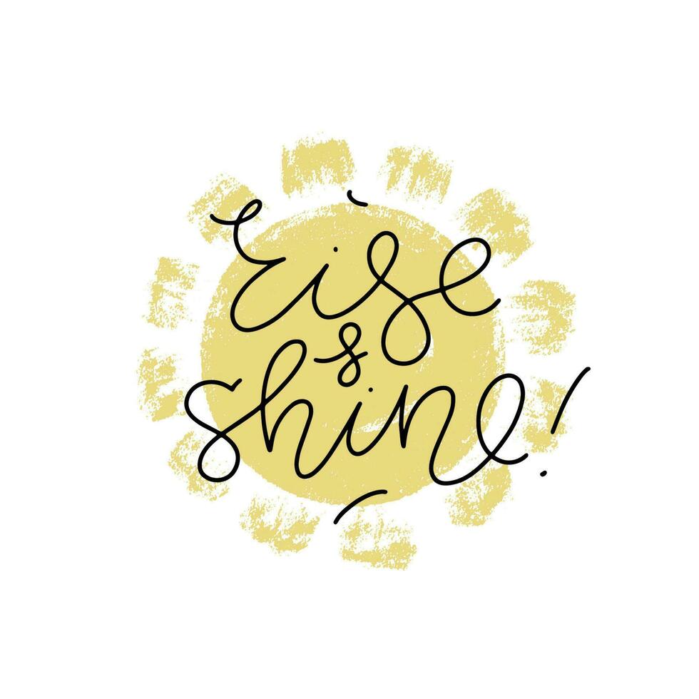 Rise and Shine vector quote. Lettering typography poster, banner design with texture sun or flower on the background. Design for cards, stickers, social media.