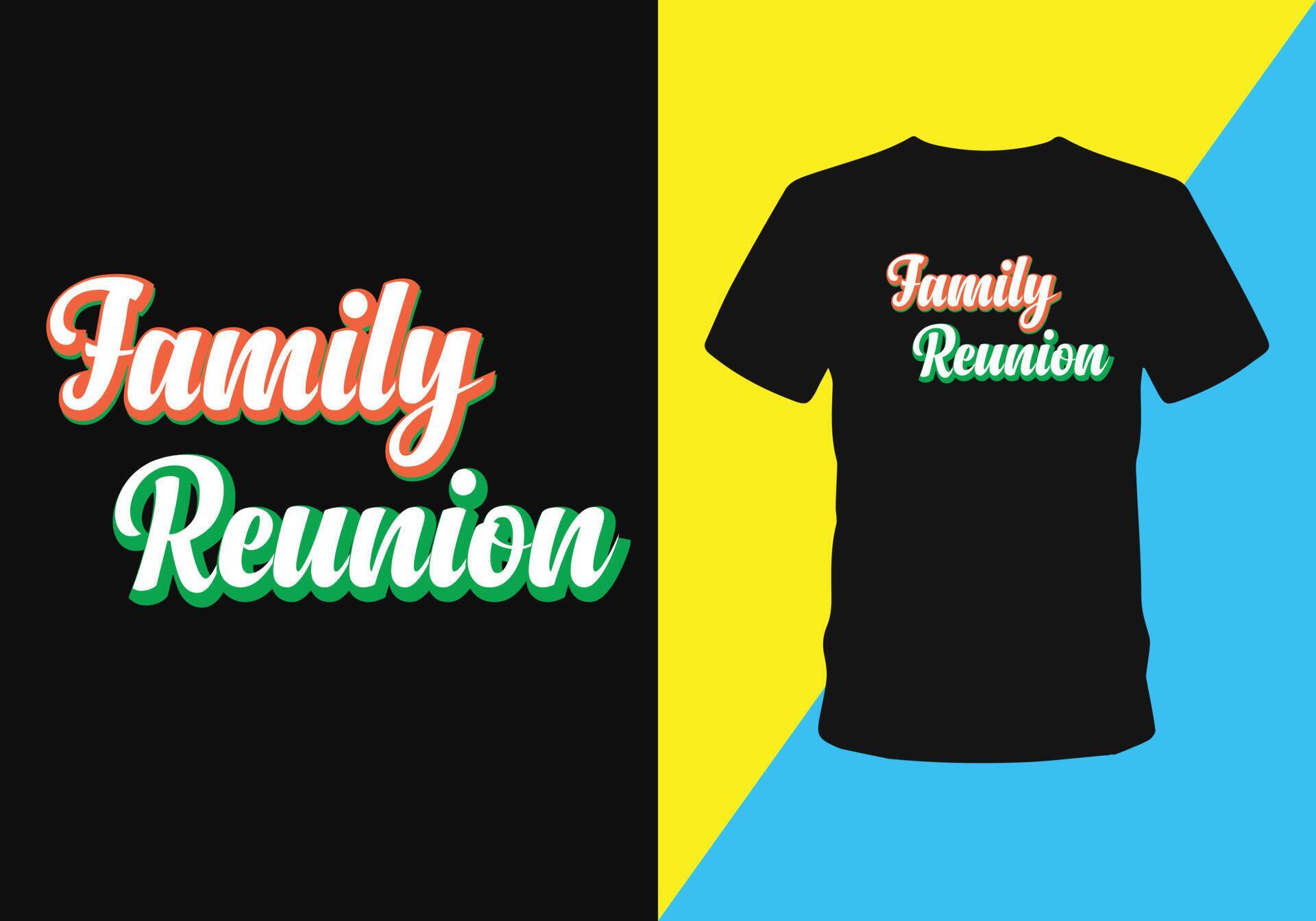 Family reunion tshirt design vector illustration. Meet family after a Family reunion tshirt design vector illustration. Meet family after a