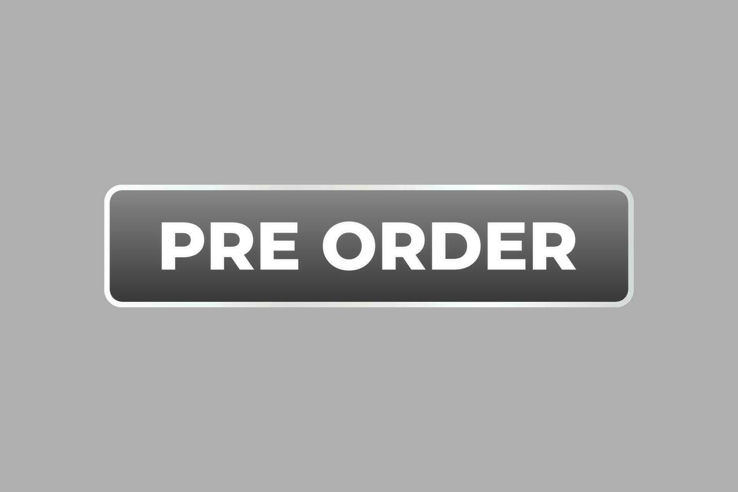 Pre Order Button. Speech Bubble, Banner Label Pre Order vector