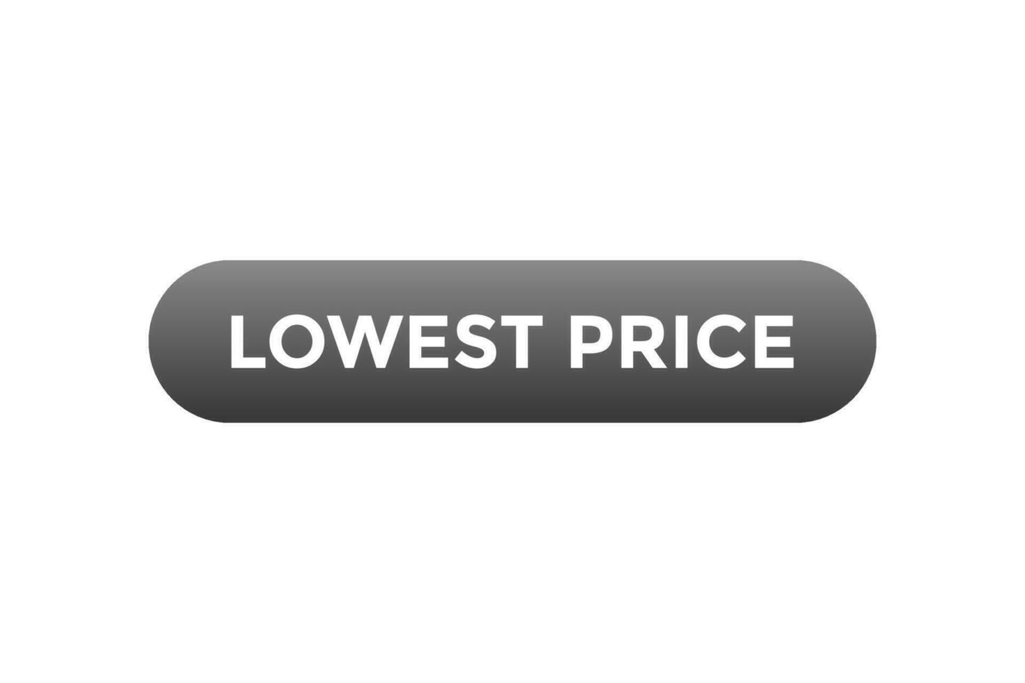 Lowest Price Button. Speech Bubble, Banner Label Lowest Price vector