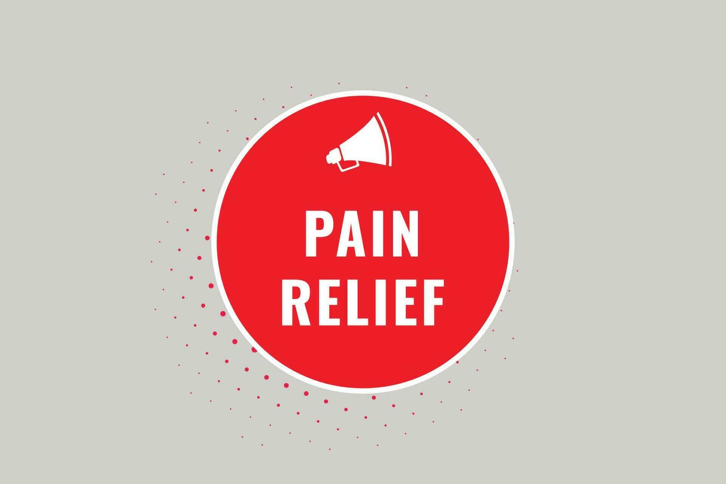 Pain Relief Button. Speech Bubble, Banner Label Pain Relief vector