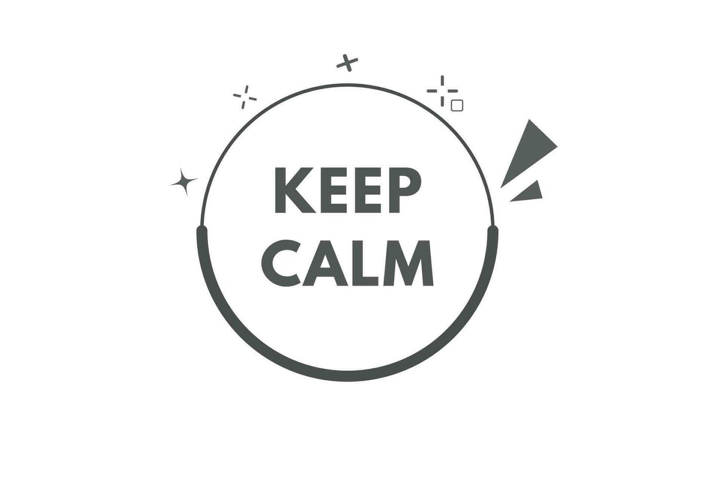 Keep Calm Button. Speech Bubble, Banner Label Keep Calm vector
