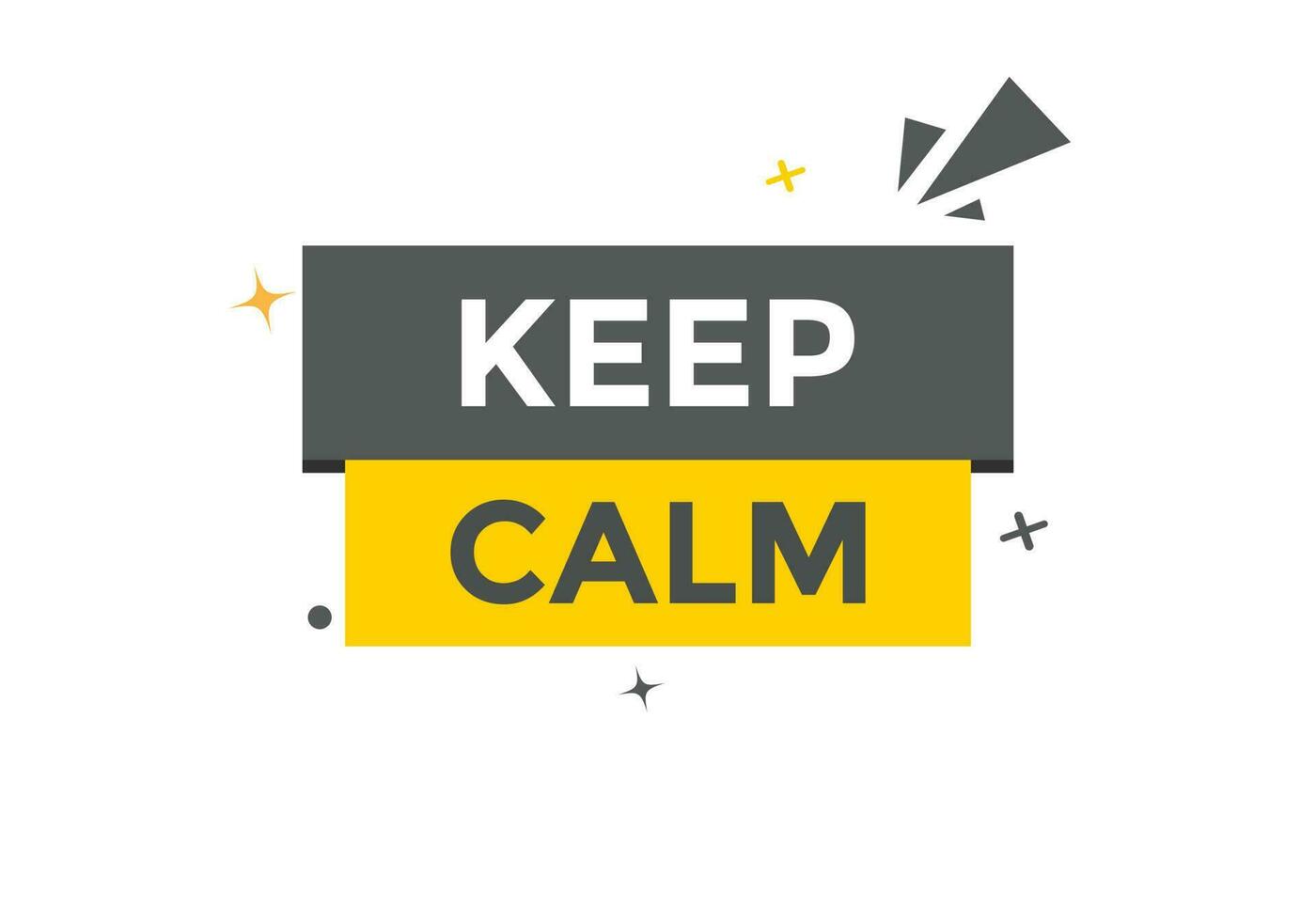 Keep Calm Button. Speech Bubble, Banner Label Keep Calm vector
