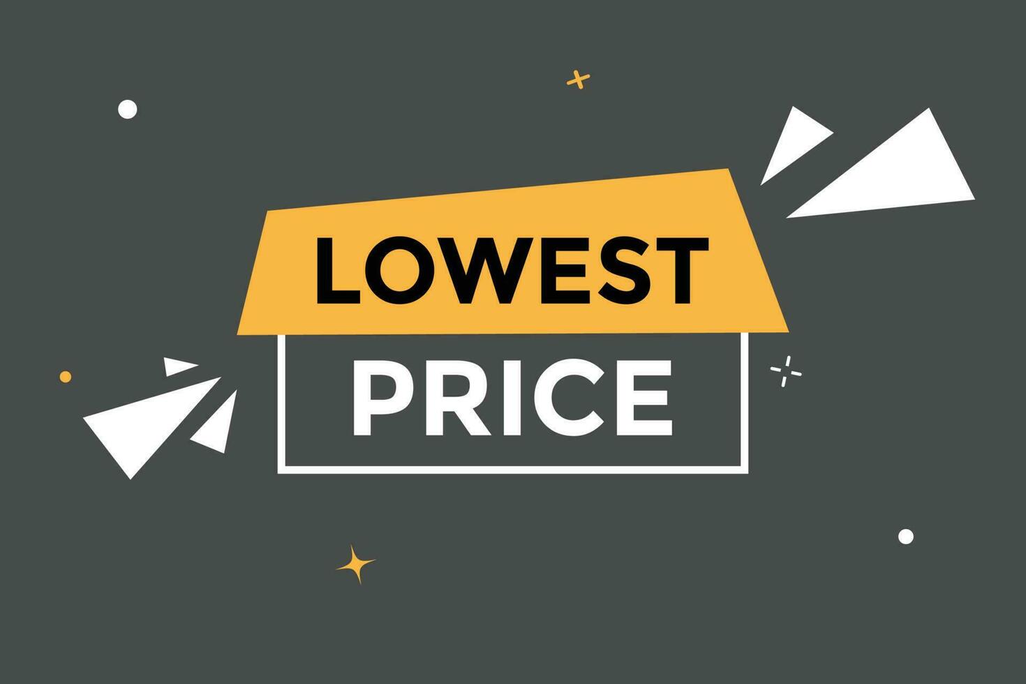 Lowest Price Button. Speech Bubble, Banner Label Lowest Price vector