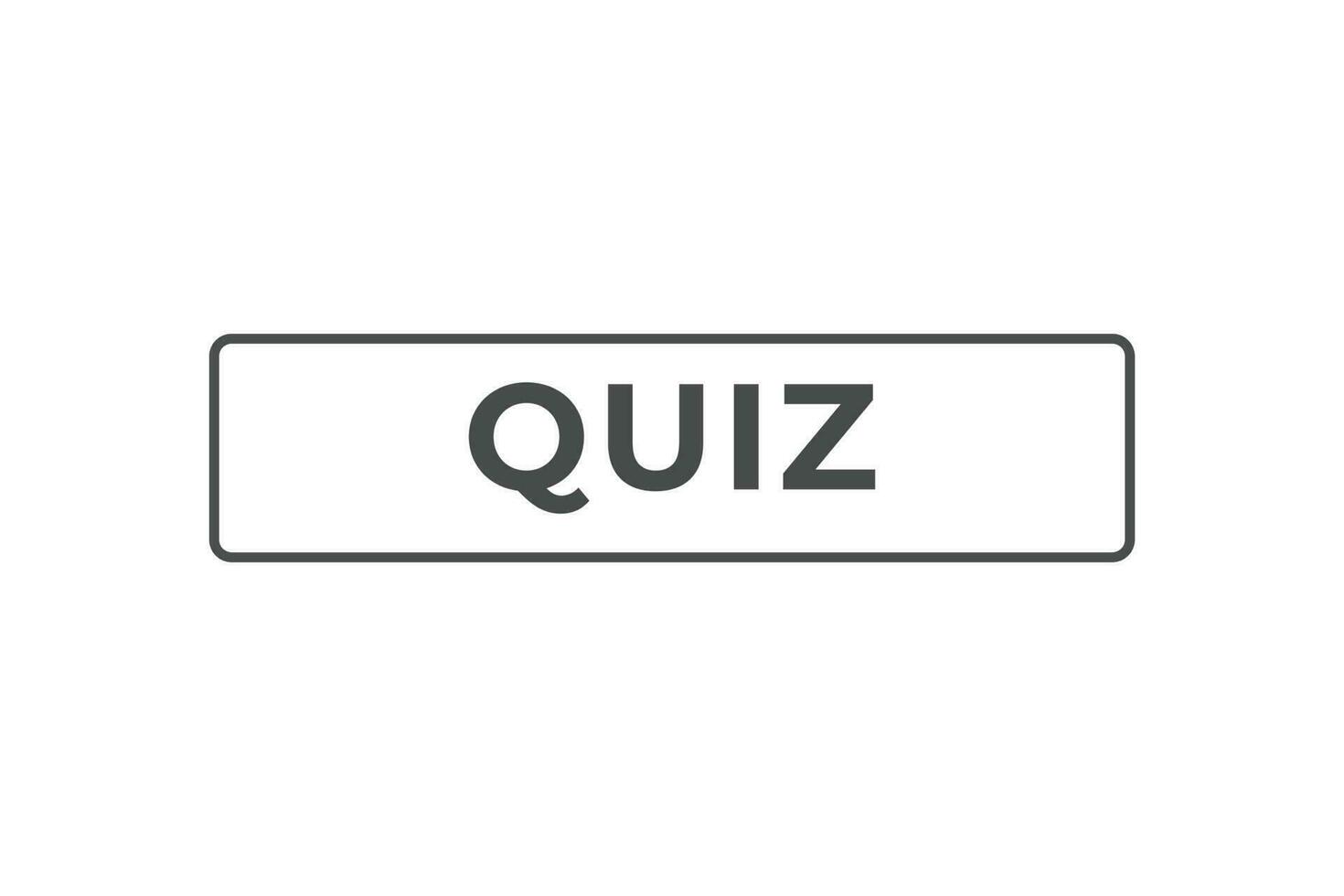 Quiz Button. Speech Bubble, Banner Label Quiz vector