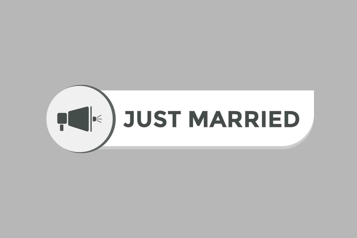 Just Married Button. Speech Bubble, Banner Label Just Married vector