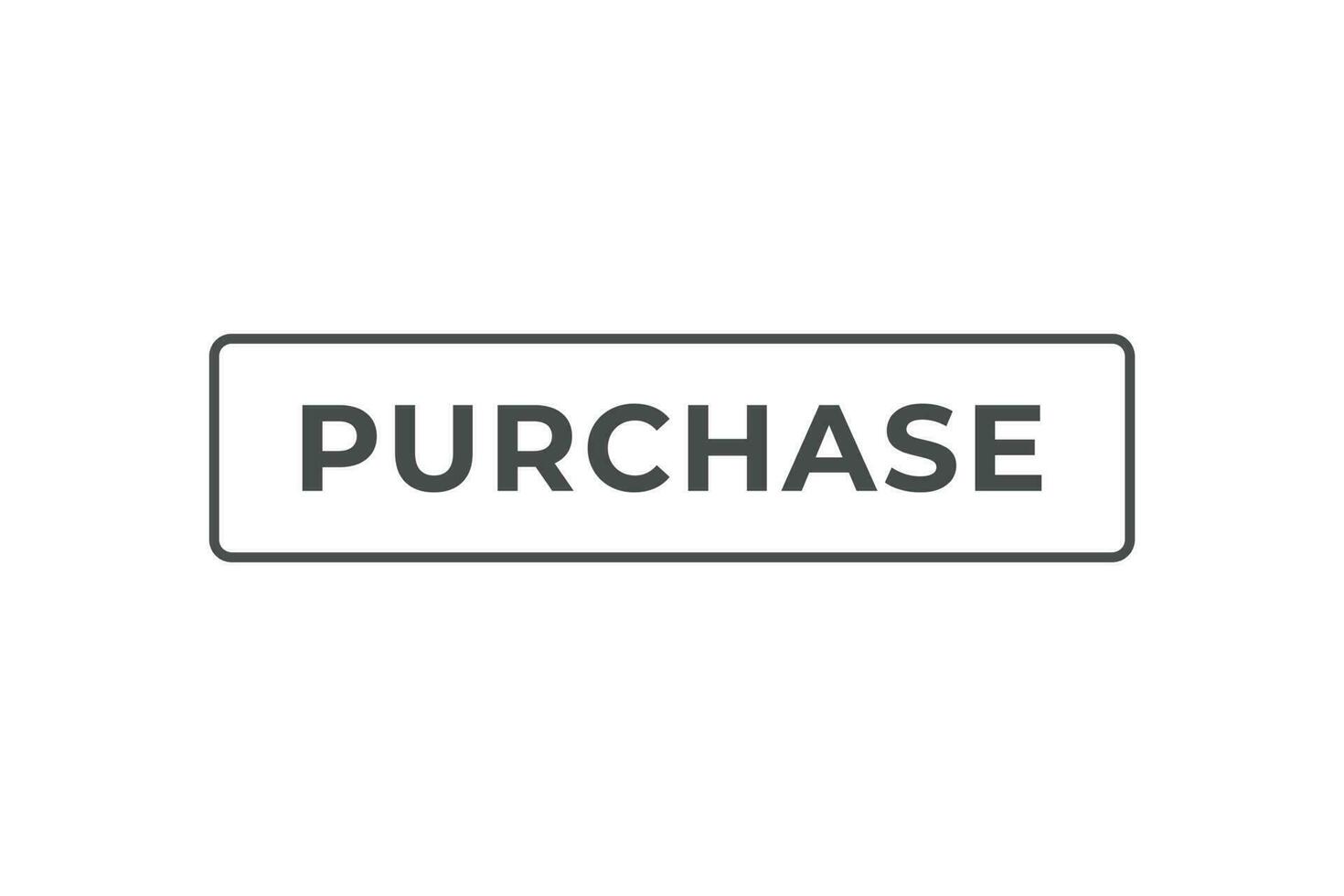 Purchase Button. Speech Bubble, Banner Label Purchase vector