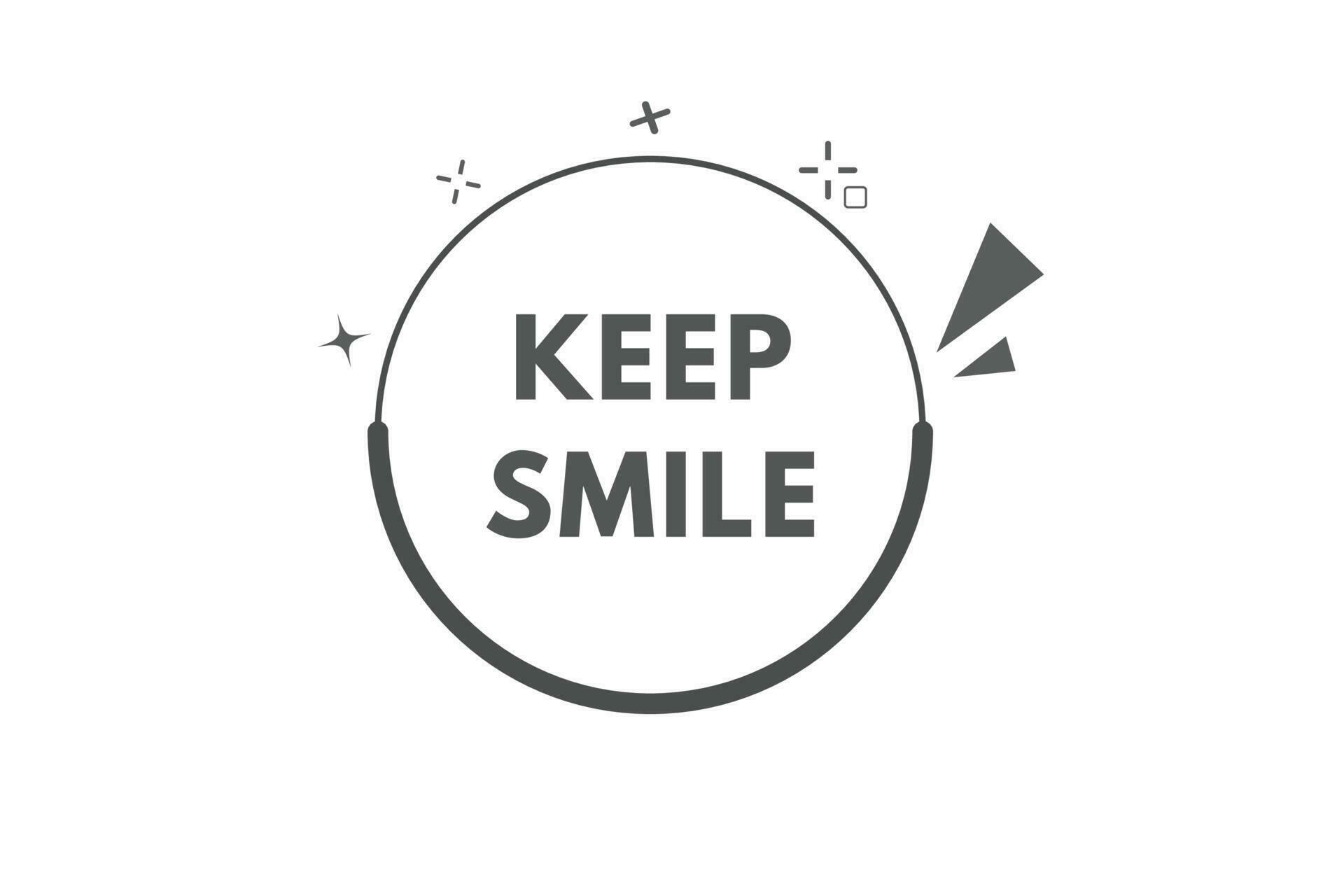 Keep Smile Button. Speech Bubble, Banner Label Keep Smile 24663293