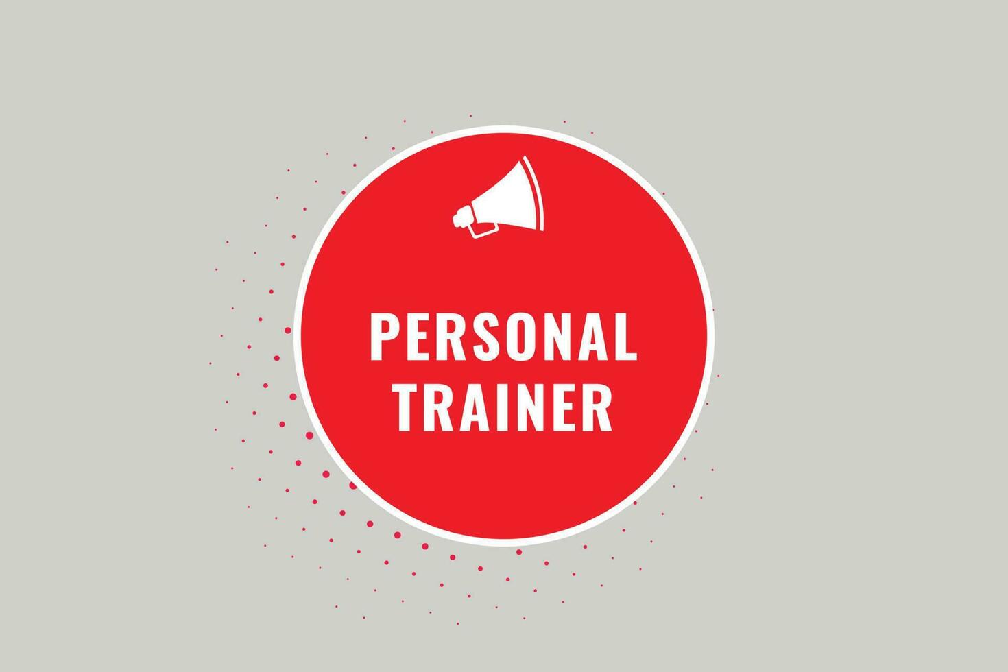 Personal Trainer Button. Speech Bubble, Banner Label Personal Trainer vector