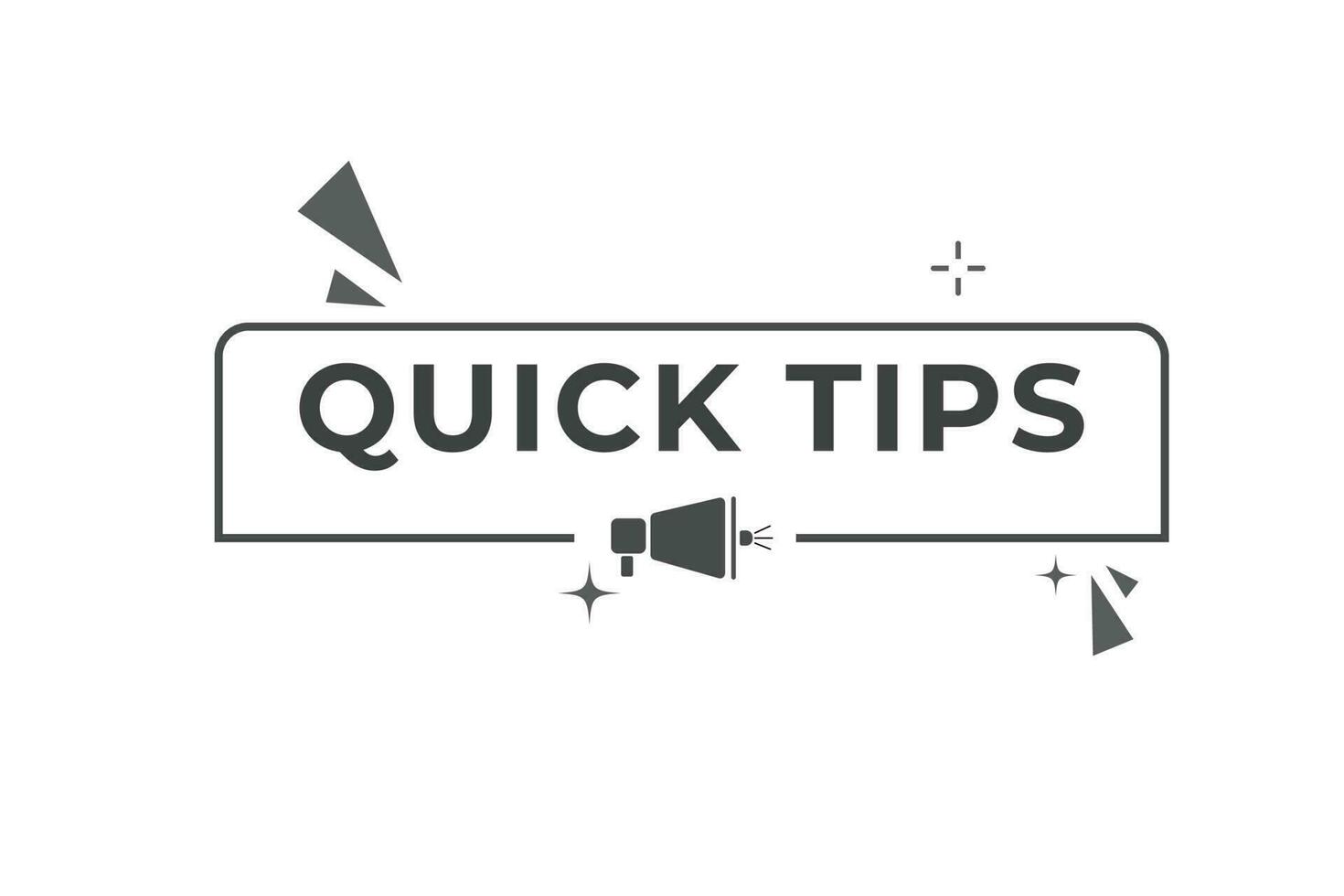 Quick Tips Button. Speech Bubble, Banner Label Quick Tips vector