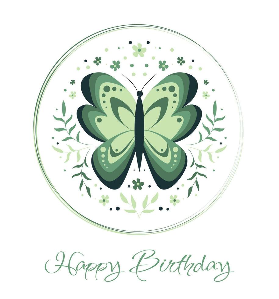 Happy birthday greeting card with a butterfly in a circle in green color. Vector illustration. Decorative print design