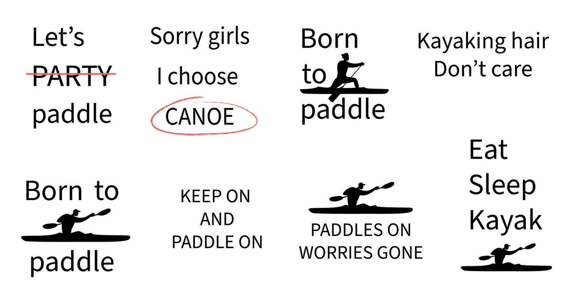 Paddling and canoeing quotes. Set of canoe sport phrases. Funny motivating lettering for tees, posters design. vector