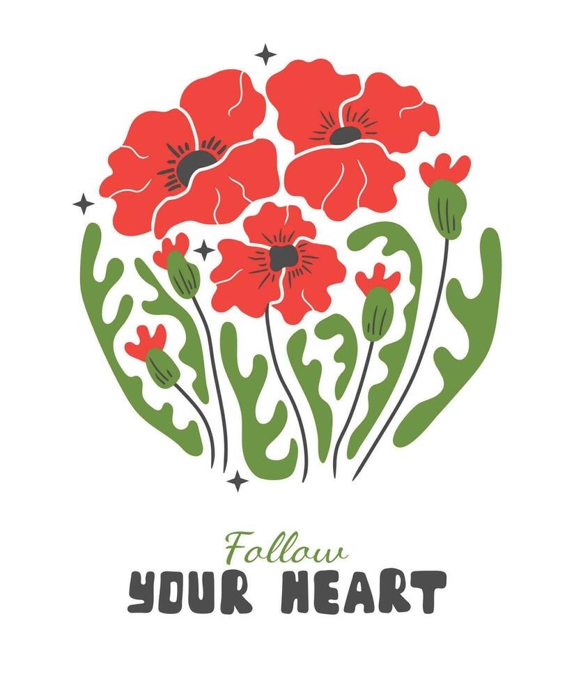 Abstract red flower posters. Trendy botanical wall arts with wild floral plants, leaf in hippie style. Poppy with motivational phrase vector