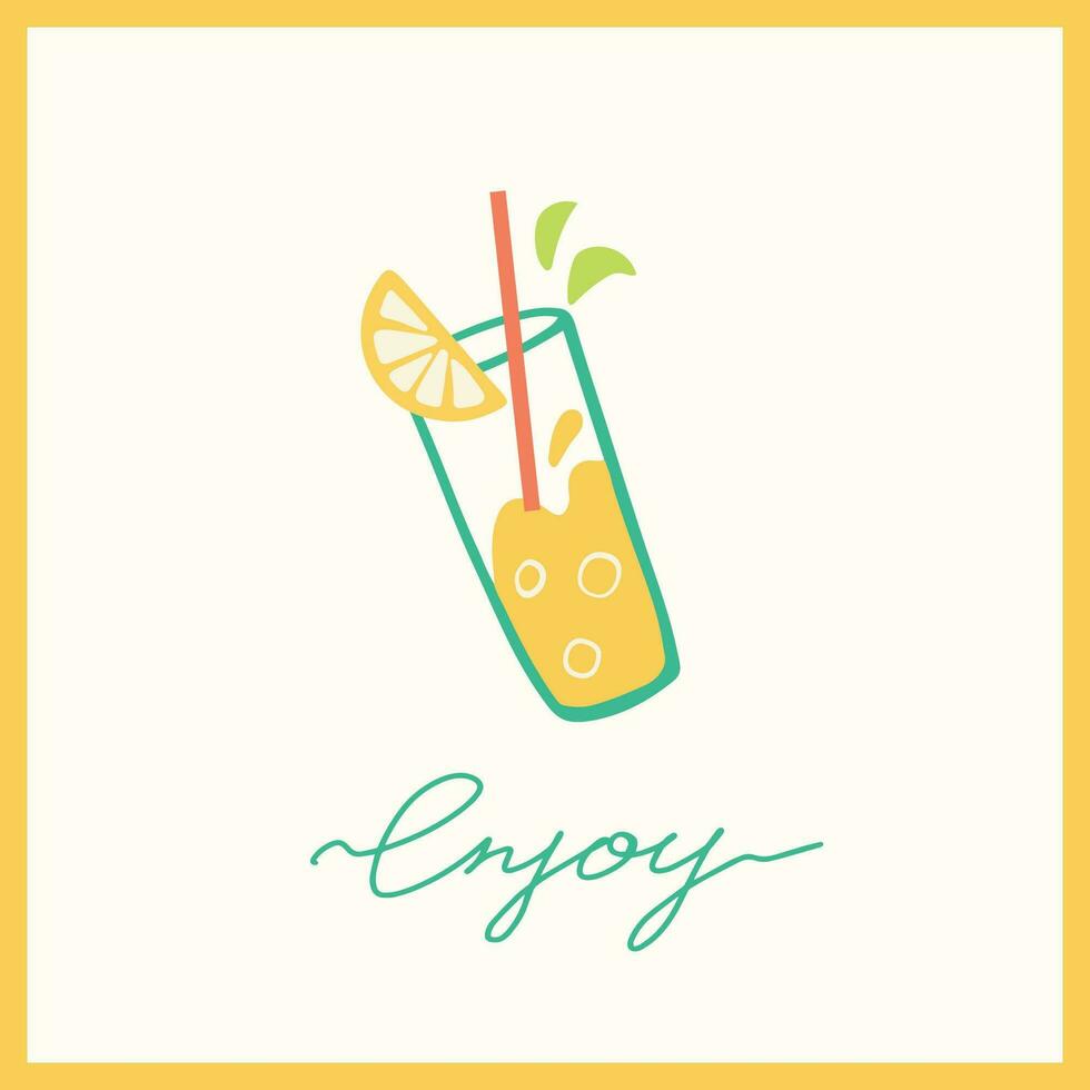 Summer concept card with glass of lemonade. Cocktail with lemon, straw, mint and bubbles. Trendy vector design with typography. Enjoy lettering