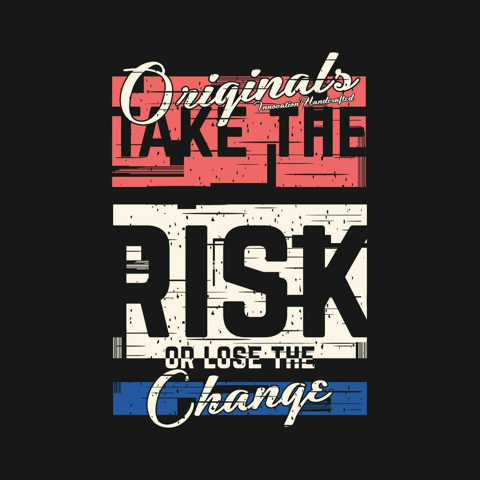 take risk slogan graphic, t shirt vector, illustration, for cool casual mens style vector