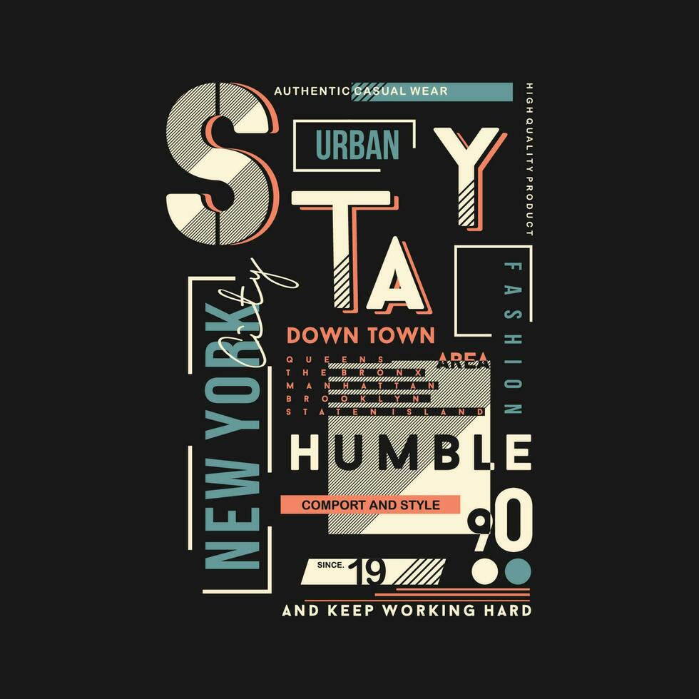 permanecer humilde nuevo York ciudad gráfico, tipografía vector, t camisa diseño, ilustración, bueno para casual estilo vector