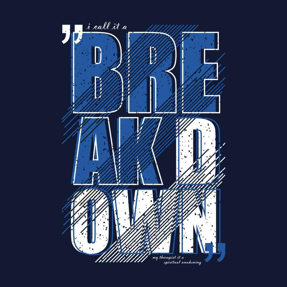 break down lettering typography vector, abstract graphic, illustration, for print t shirt vector