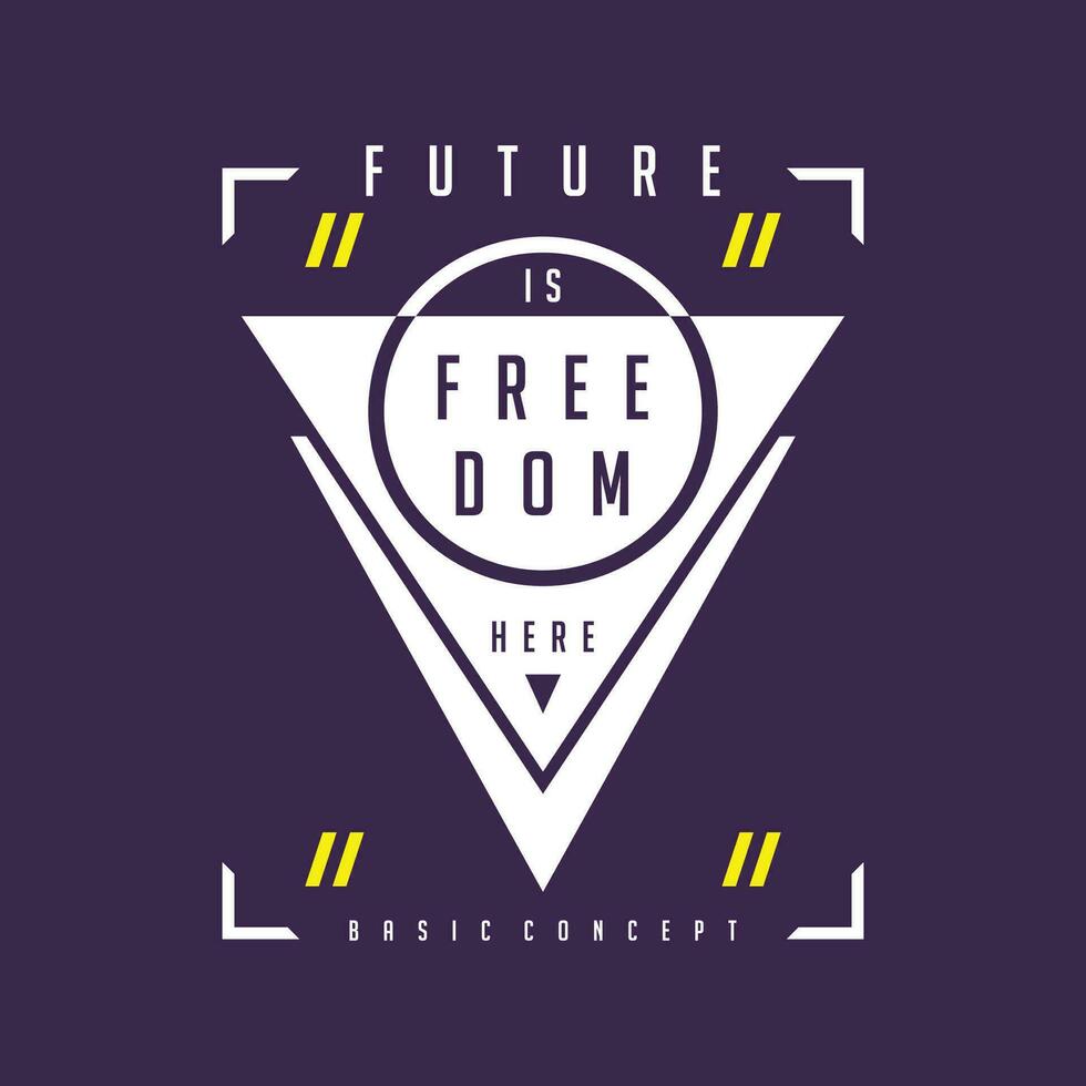 freedom future graphic, typography vector, t shirt design, illustration, good for casual style vector