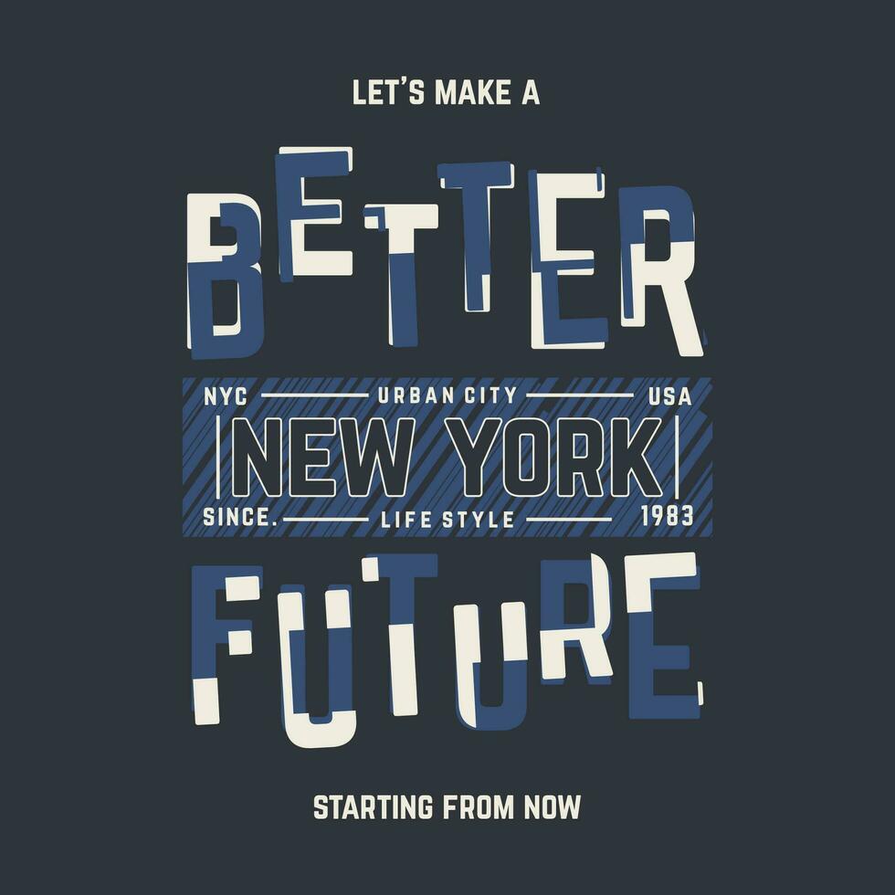 better future graphic typography vector, t shirt design, illustration, good for casual style vector