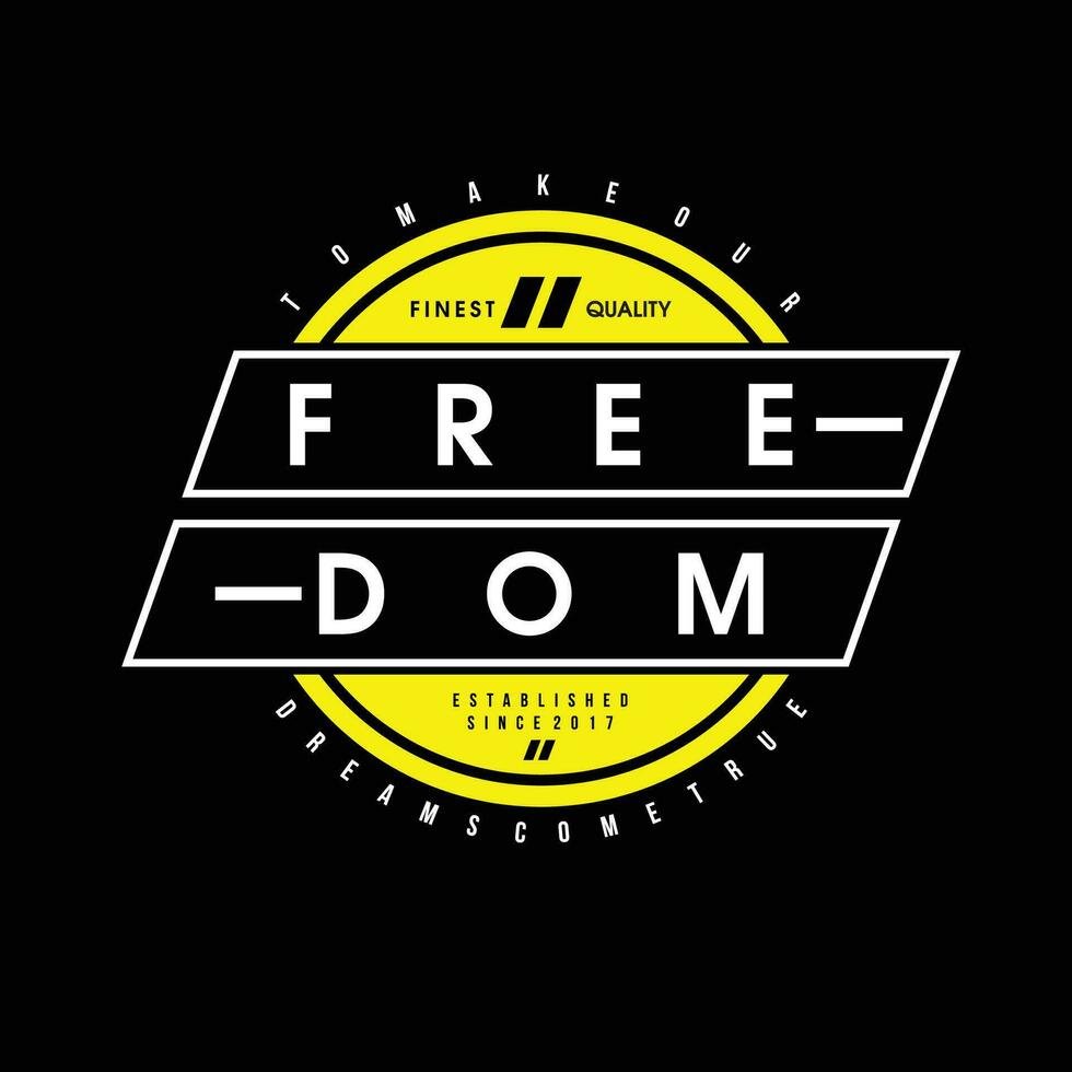 freedom graphic typography vector, t shirt design, illustration, good for casual style vector