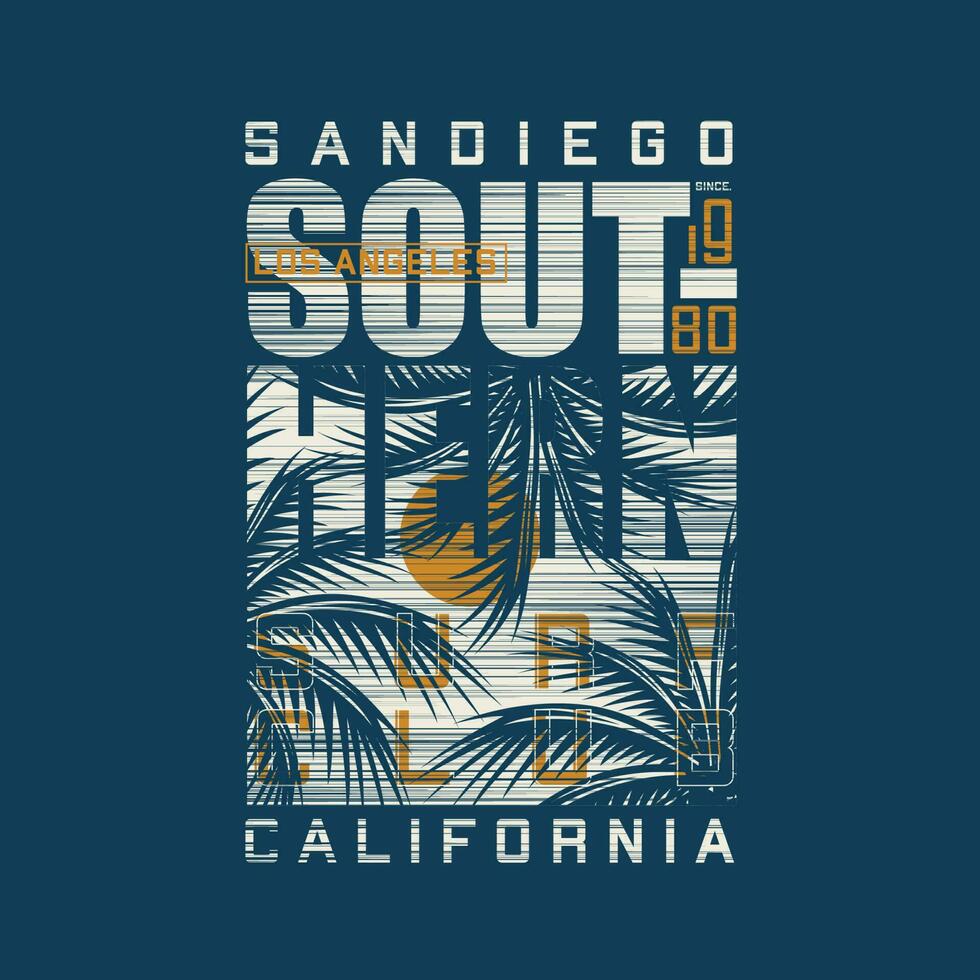 southern california abstract graphic, typography vector, t shirt design illustration, good for ready print, and other use vector