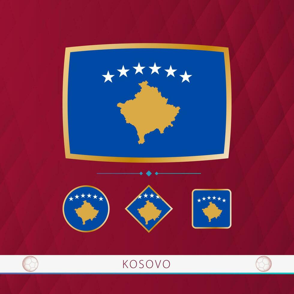 Set of Kosovo flags with gold frame for use at sporting events on a burgundy abstract background. vector
