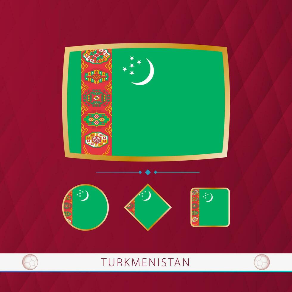 Set of Turkmenistan flags with gold frame for use at sporting events on a burgundy abstract background. vector