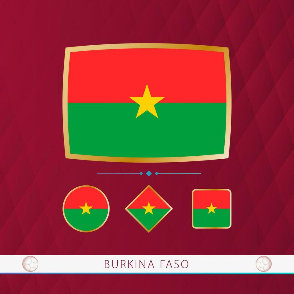Set of Burkina Faso flags with gold frame for use at sporting events on a burgundy abstract background. vector