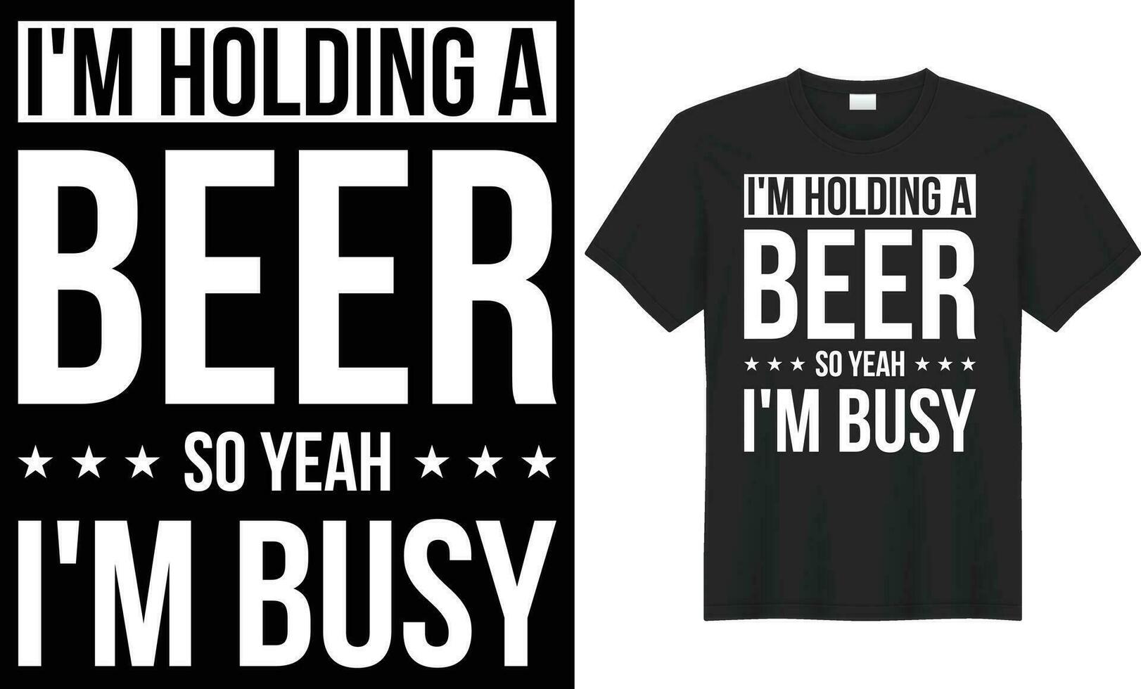 I am holding a beer so yeah I am busy typography vector t-shirt design. Perfect for print item bag, card, sticker, mug, template, banner. Handwritten vector illustration. Isolated on black background.