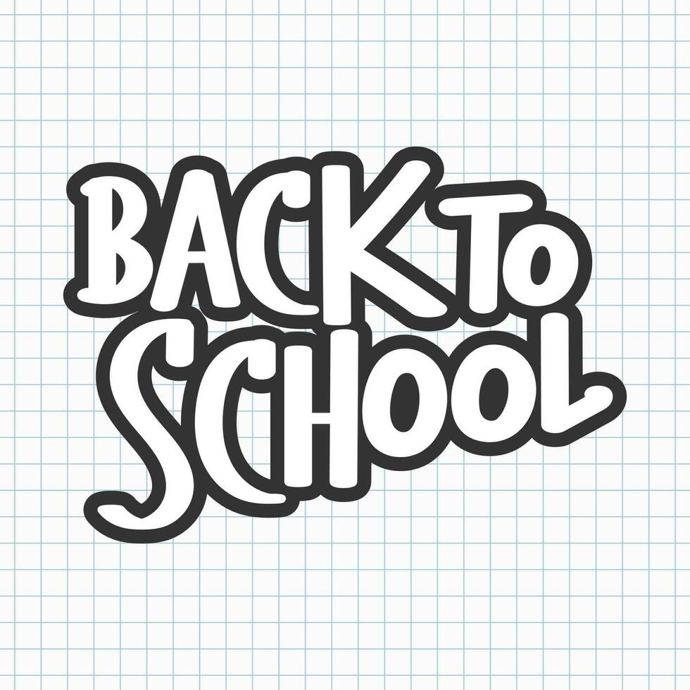 Back to school, lettering on a checkered page of a school notebook. Calligraphic handwritten inscription, quote. Children's print, vector