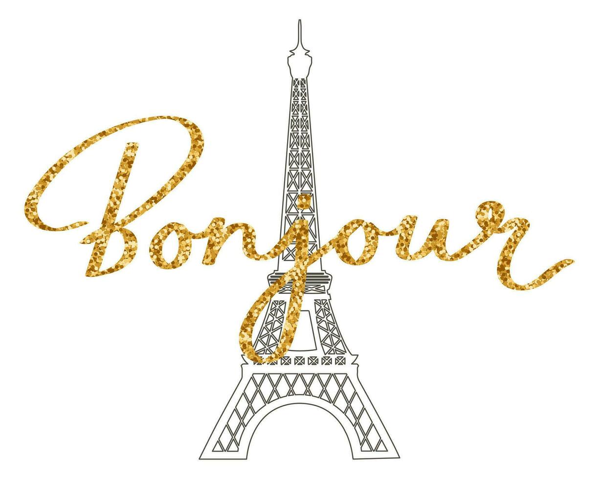 Bonjour. Calligraphic lettering in French, quote, phrase on the background of the Eiffel Tower. Golden glitter. Greeting card, poster, print. Vector