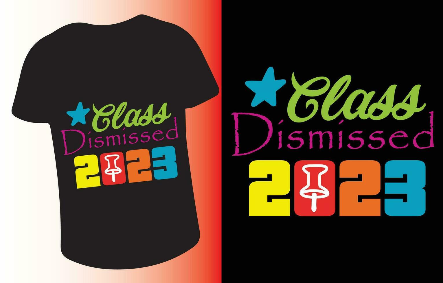 Class Dismissed 2023 design  for t-shirt, cards, frame artwork, phone cases, bags, mugs, stickers, tumblers, print etc. vector
