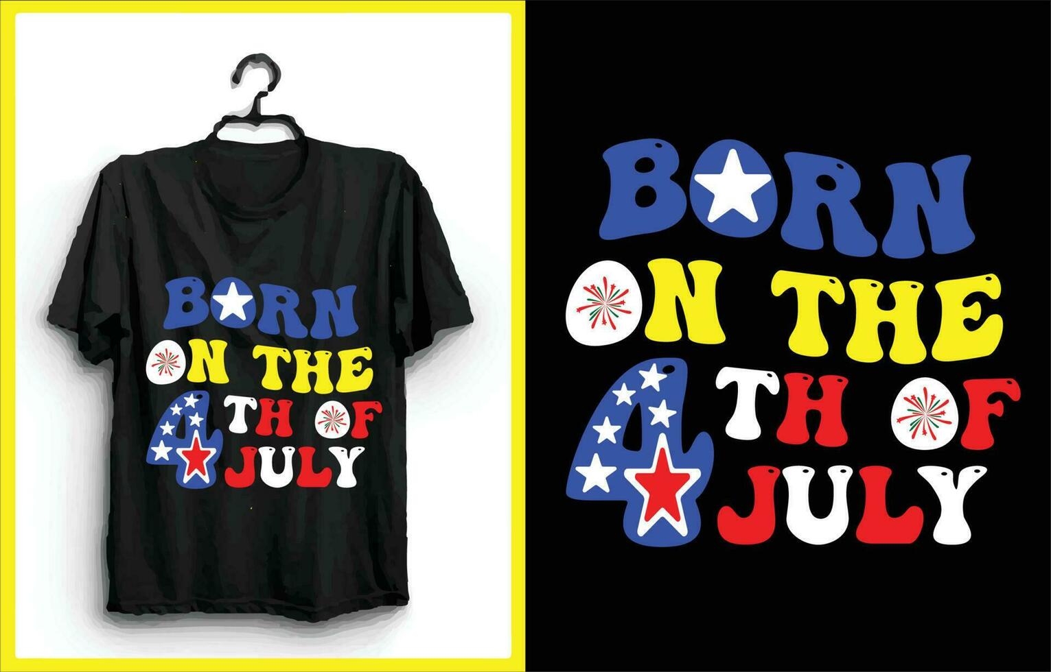 Born on the 4th of July my new and unique design for t-shirt, cards, frame artwork, bags, mugs, stickers, tumblers, phone cases, print etc. vector