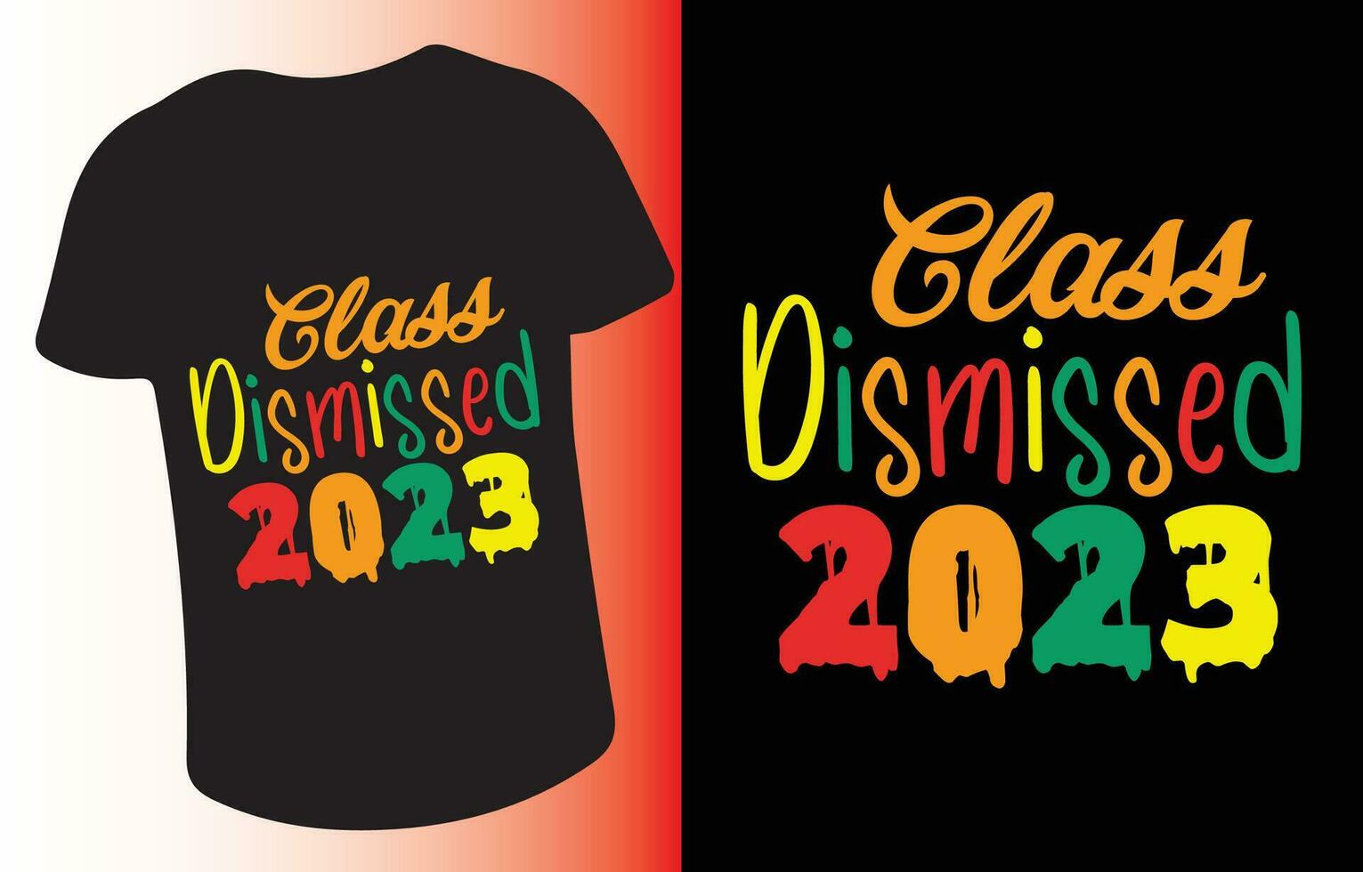 Class Dismissed 2023 design  for t-shirt, cards, frame artwork, phone cases, bags, mugs, stickers, tumblers, print etc. vector
