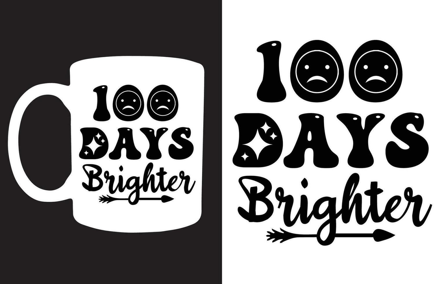 100 Days Brighter typography design  for t-shirt, cards, frame artwork, bags, mugs, stickers, tumblers, phone cases, print etc. vector