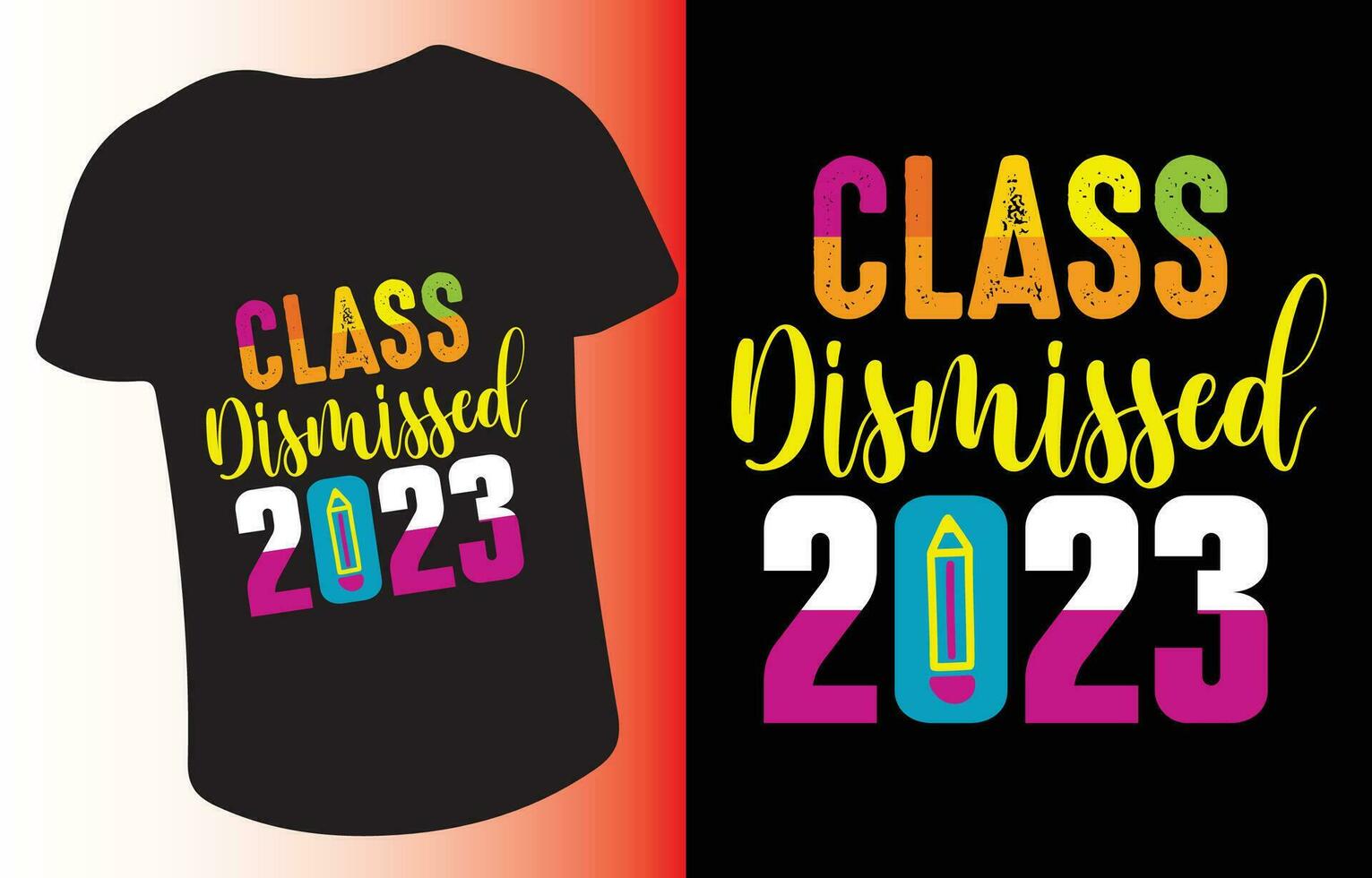 Class Dismissed 2023 design  for t-shirt, cards, frame artwork, phone cases, bags, mugs, stickers, tumblers, print etc. vector