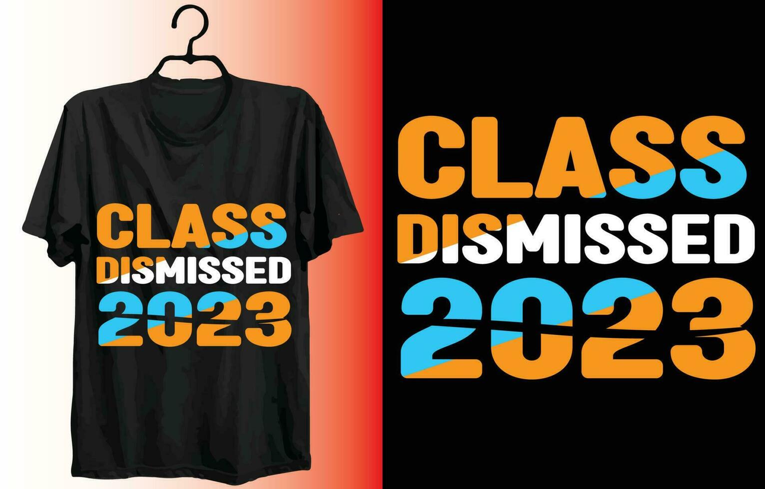 Class Dismissed 2023 my new and unique design for t-shirt, cards, frame artwork, phone cases, bags, mugs, stickers, tumblers, print etc. vector