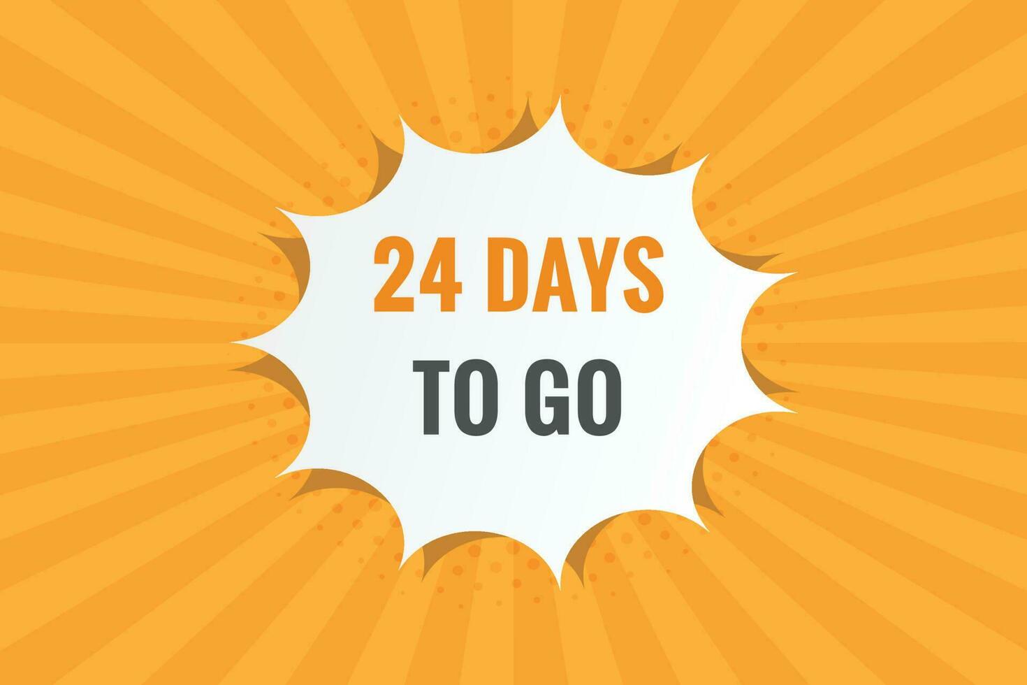 24 days to go text web button. Countdown left 24 day to go banner label vector