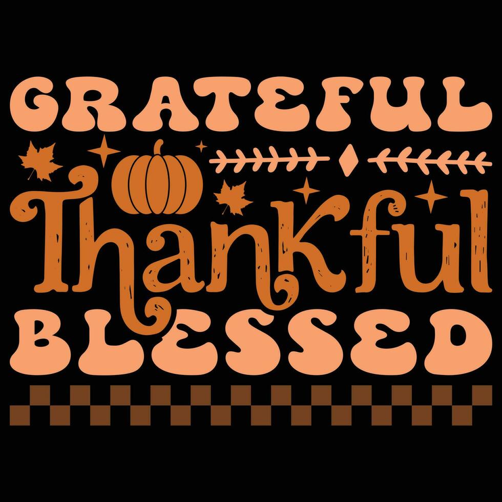 Grateful thankful blessed t-shirt design vector