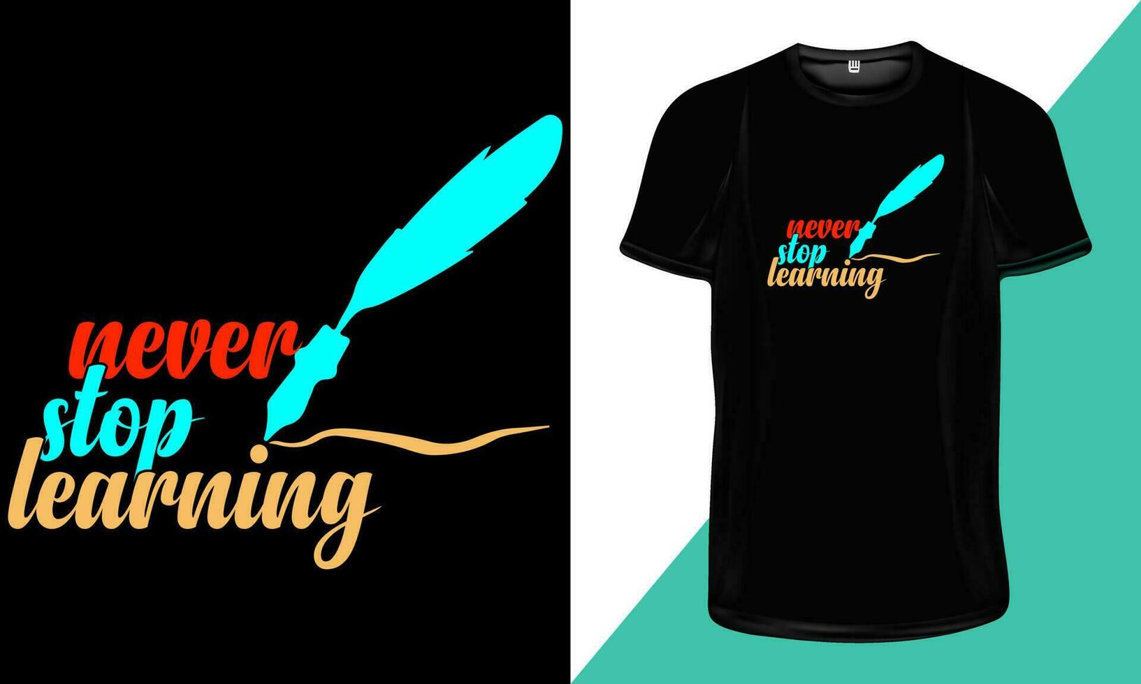 Never stop learning T-Shirt Design, Motivational T-Shirt Design, Inspirational Quotes for T-Shirt Design. vector