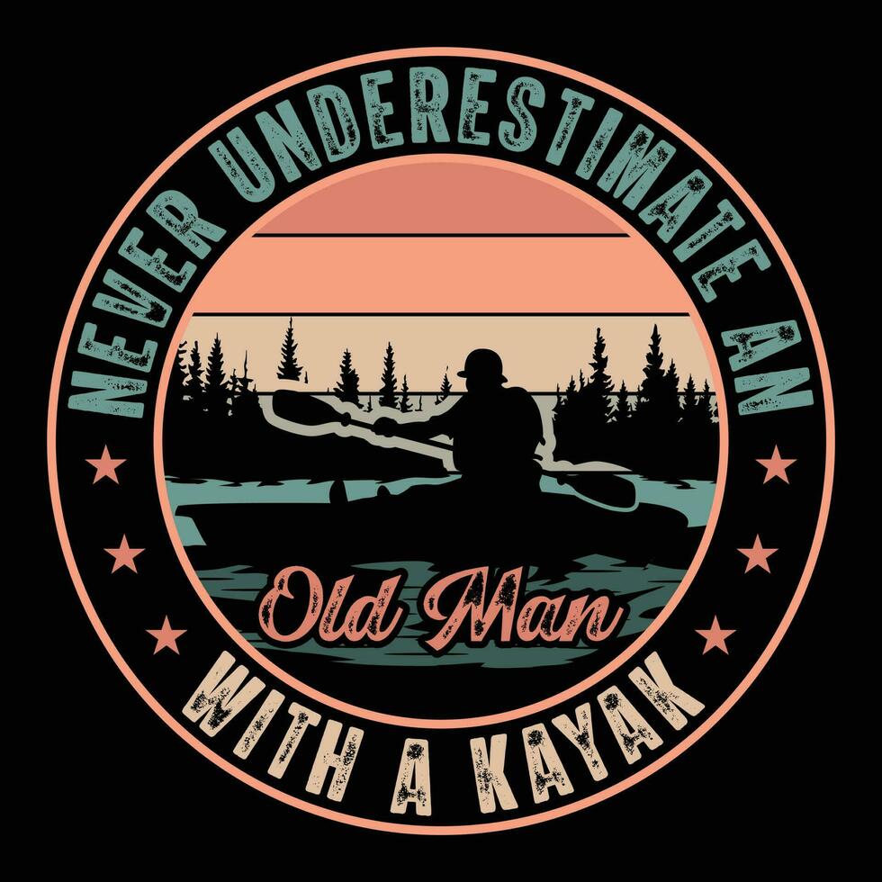 Never underestimate an old man with a kayak vintage design vector