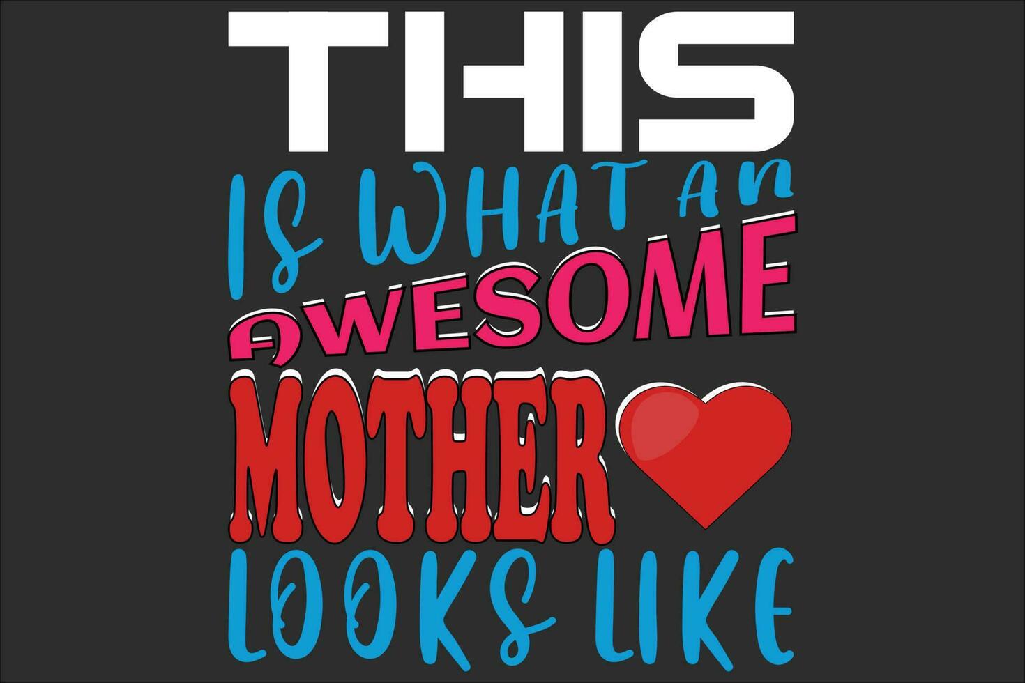 This is what an awesome mother looks like vector
