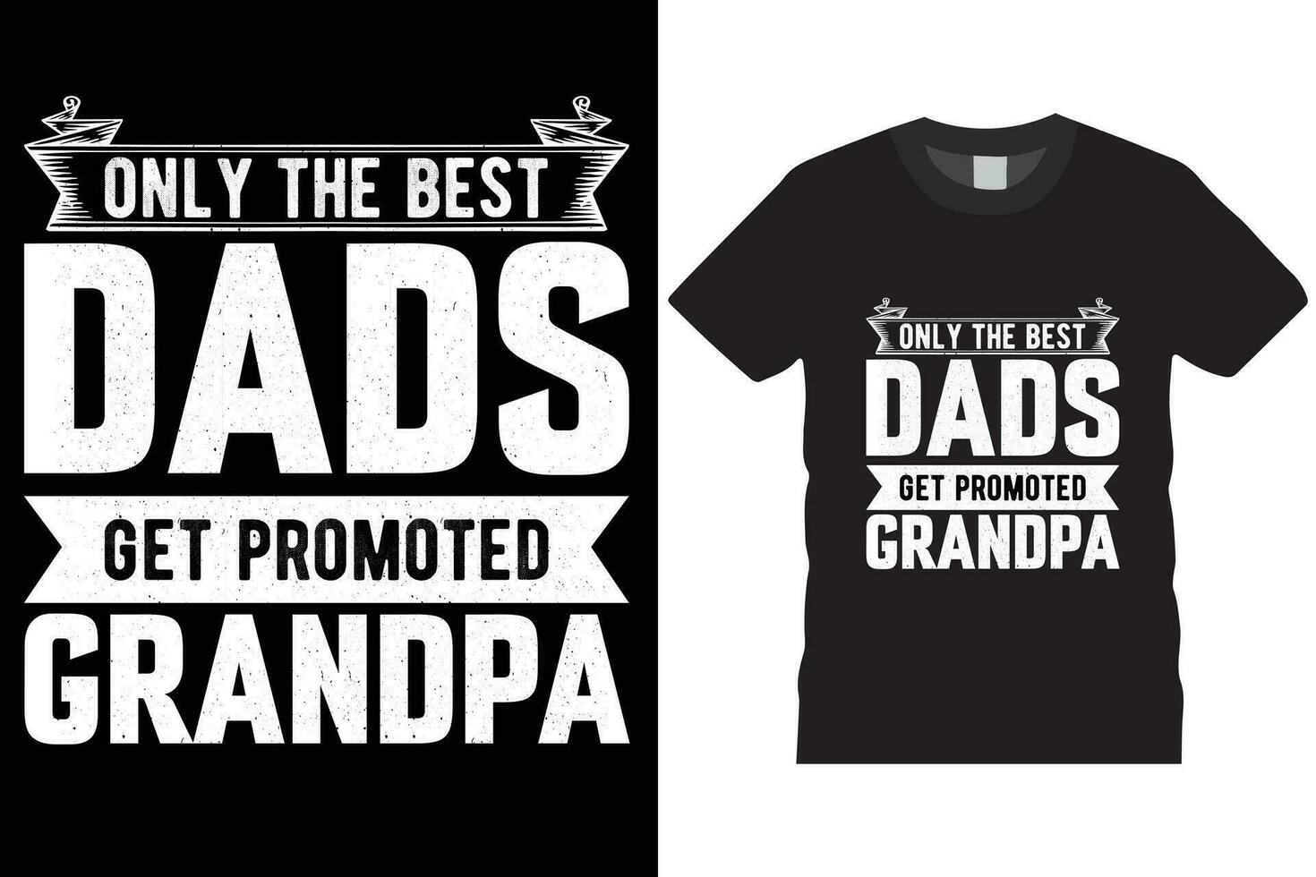 only the best dada get promoted grandpa vector