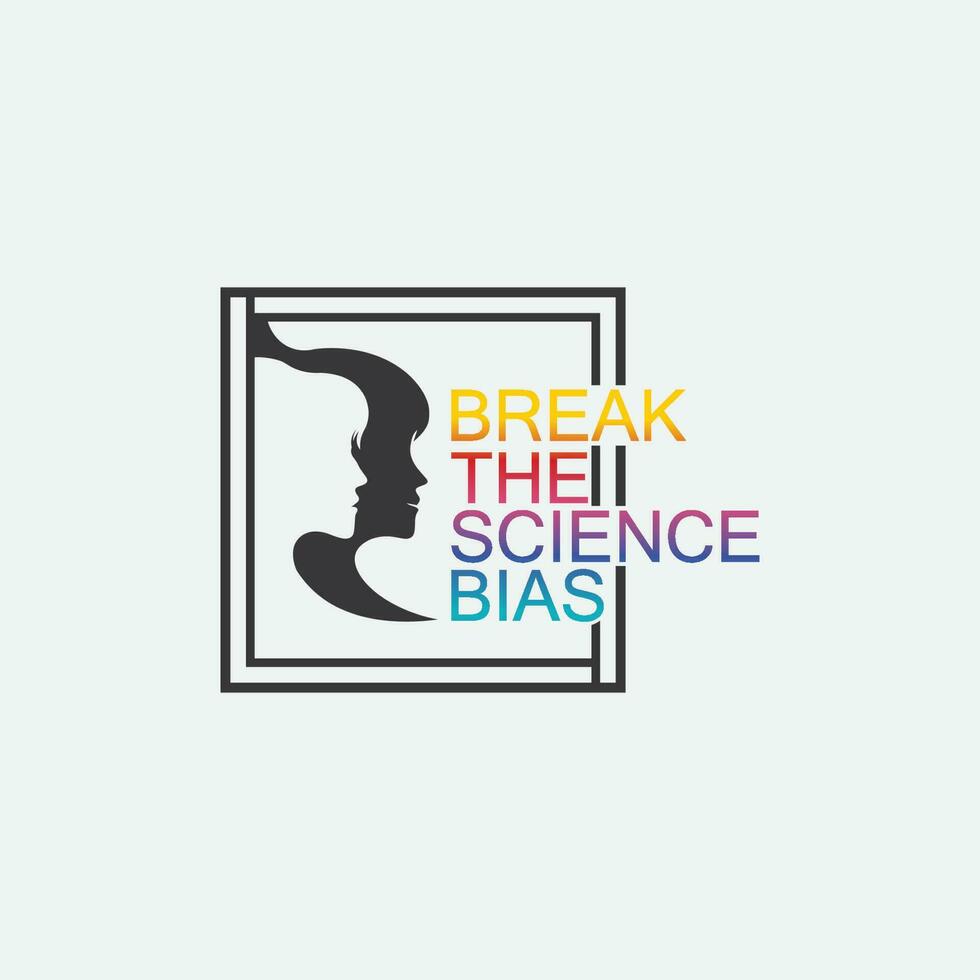Break The Science Bias and International Women's Day design graphic, vector, Women illustration vector