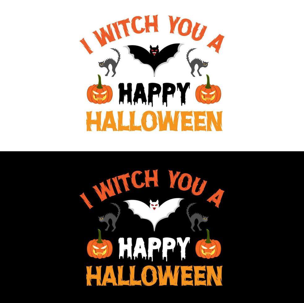 Halloween T shirt I witch you a happy Halloween vector